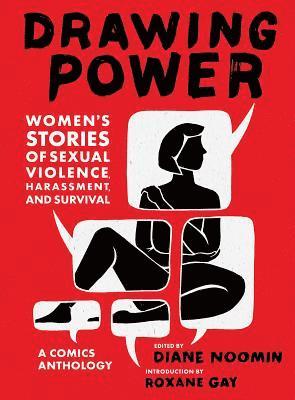 Drawing Power: Women's Stories of Sexual Violence, Harassment, and Survival 1