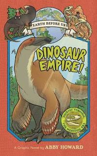 bokomslag Dinosaur Empire! (Earth Before Us #1): Journey through the Mesozoic Era
