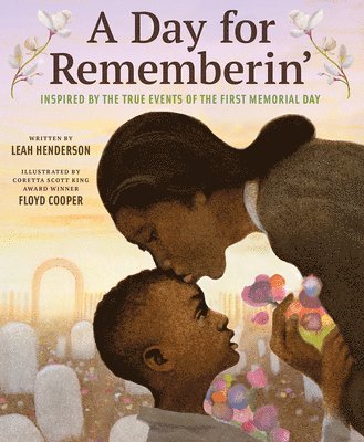 Day for Rememberin': Inspired by the True Events of the First Memorial Day 1