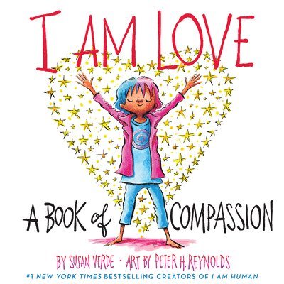 I Am Love: A Book of Compassion 1