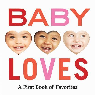 Baby Loves: A First Book of Favorites 1