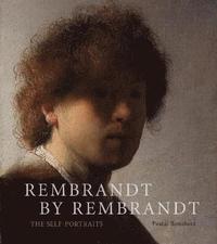 bokomslag Rembrandt by Rembrandt: The Self-Portraits
