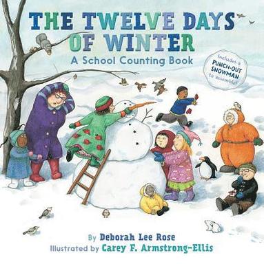 Deborah Lee Rose - Twelve Days of Winter: A School Counting Book, Häftad
