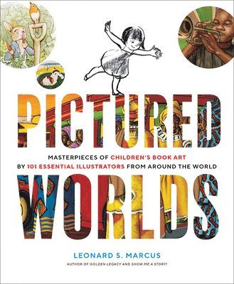 Leonard Marcus, Leonard S. Marcus, Leonard S Marcus - Pictured Worlds, Inbunden