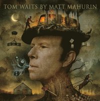 bokomslag Tom Waits by Matt Mahurin