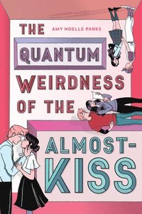 bokomslag The Quantum Weirdness of the Almost-Kiss