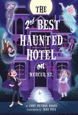 Cory Putman Oakes - The Second-Best Haunted Hotel on Mercer Street, Inbunden