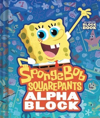 bokomslag SpongeBob SquarePants Alphablock (An Abrams Block Book)