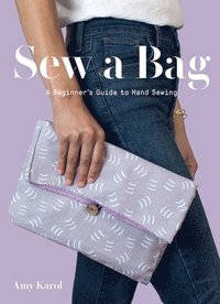 bokomslag Sew a Bag: A Beginner's Guide to Hand-Sewing