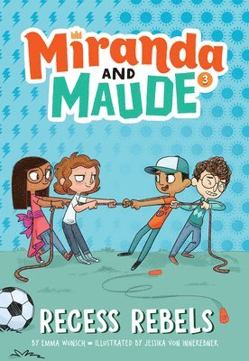 Emma Wunsch - Recess Rebels (Miranda and Maude #3), Häftad