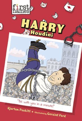 Harry Houdini (the First Names Series) 1