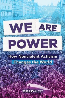 Todd Hasak-Lowy - We Are Power, Inbunden