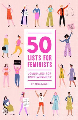 50 Lists for Feminists Guided Journal: Journaling for Empowerment