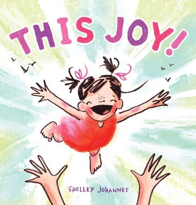 Shelley Johannes - This Joy!, Inbunden