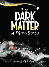 bokomslag The Dark Matter of Mona Starr
