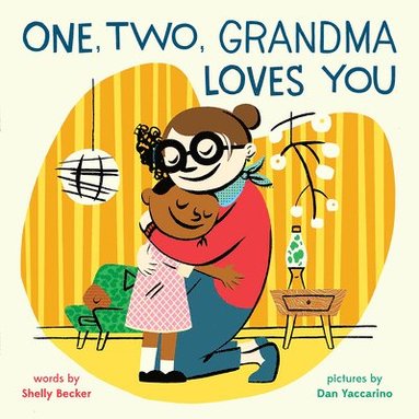 Shelly Becker - One, Two, Grandma Loves You, Inbunden