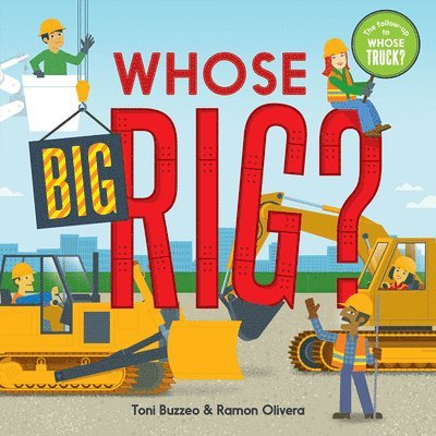 Whose Big Rig? (A Guess-the-Job Book) 1