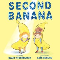bokomslag Second Banana: A Picture Book