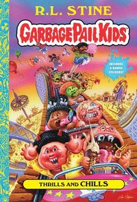 bokomslag Thrills and Chills (Garbage Pail Kids Book 2)