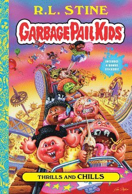 R. L. Stine, R L Stine - Thrills and Chills (Garbage Pail Kids Book 2), Inbunden