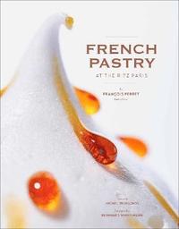 bokomslag French Pastry at the Ritz Paris