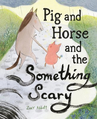 bokomslag Pig and Horse and the Something Scary