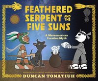 bokomslag Feathered Serpent and the Five Suns