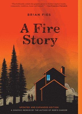 A Fire Story (Updated and Expanded Edition): A Graphic Memoir