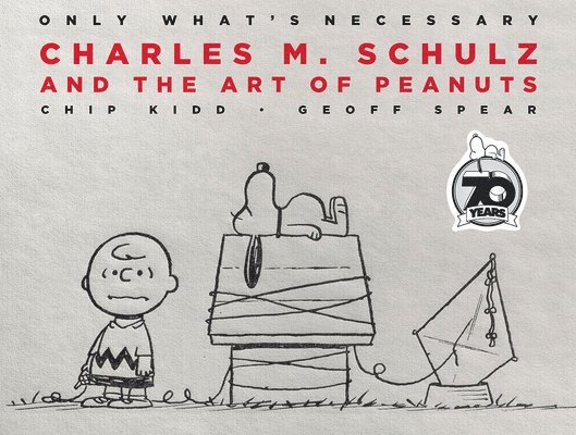 Chip Kidd - Only What's Necessary 70th Anniversary Edition, Inbunden