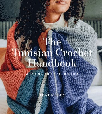 Toni Lipsey - Tunisian Crochet Handbook, Häftad