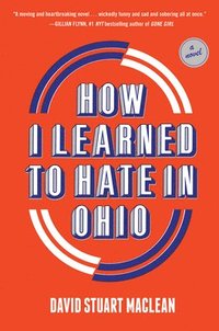 bokomslag How I Learned to Hate in Ohio