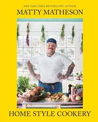 bokomslag Matty Matheson: Home Style Cookery