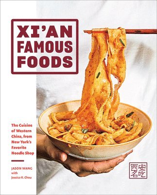 Jason Wang - Xi'an Famous Foods, Inbunden