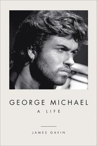 bokomslag George Michael: A Life