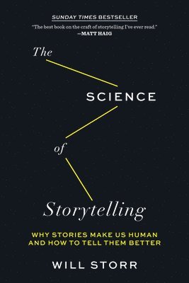 bokomslag The Science of Storytelling: Why Stories Make Us Human and How to Tell Them Better