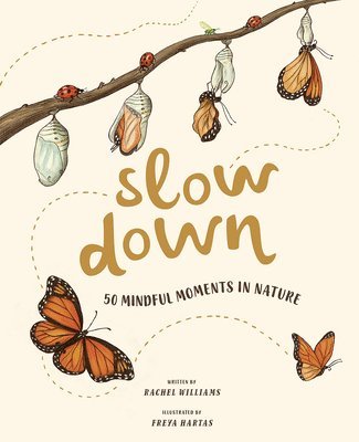 bokomslag Slow Down: 50 Mindful Moments in Nature