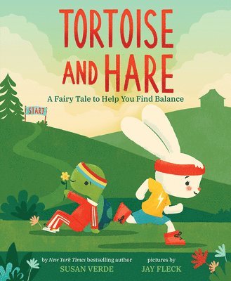 Tortoise and Hare: A Fairy Tale to Help You Find Balance 1