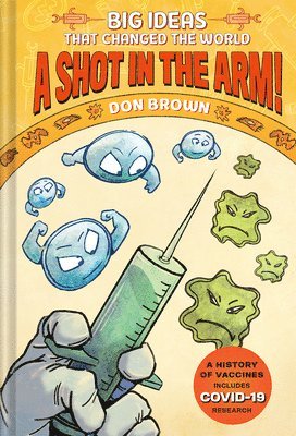 bokomslag Shot in the Arm!: Big Ideas that Changed the World #3