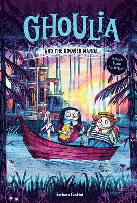 Ghoulia and the Doomed Manor (Ghoulia Book #4) 1