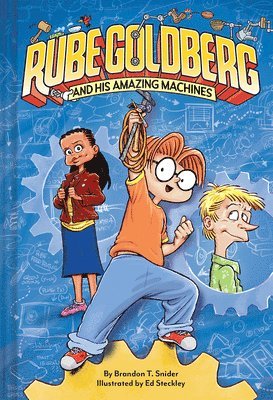Rube Goldberg and His Amazing Machines 1