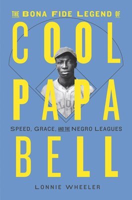 bokomslag The Bona Fide Legend of Cool Papa Bell