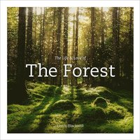 bokomslag Life & Love of the Forest