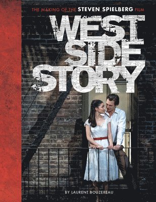 Laurent Bouzereau - West Side Story, Inbunden