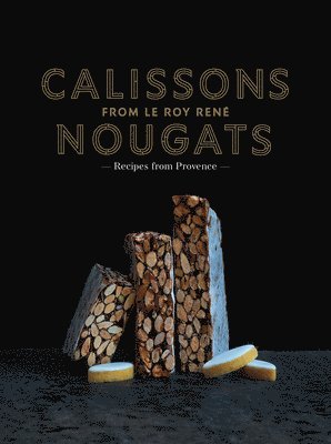 bokomslag Calissons Nougats from Le Roy Rene