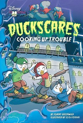 Tommy Greenwald - Duckscares: Cooking Up Trouble, Inbunden