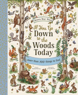 Rachel Piercey - If You Go Down to the Woods Today: A Search and Find Adventure, Inbunden