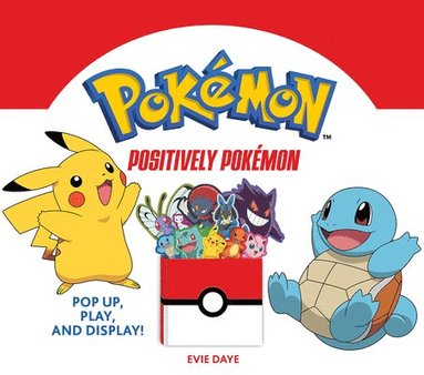 bokomslag Positively Pokmon: Pop Up, Play, and Display!