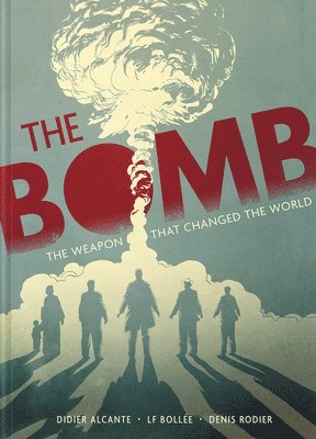 Didier Alcante, Laurent-Frédéric Bollée - Bomb, Inbunden