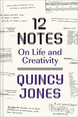 12 Notes: On Life and Creativity 1