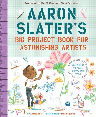 Aaron Slater's Big Project Book for Astonishing Artists 1